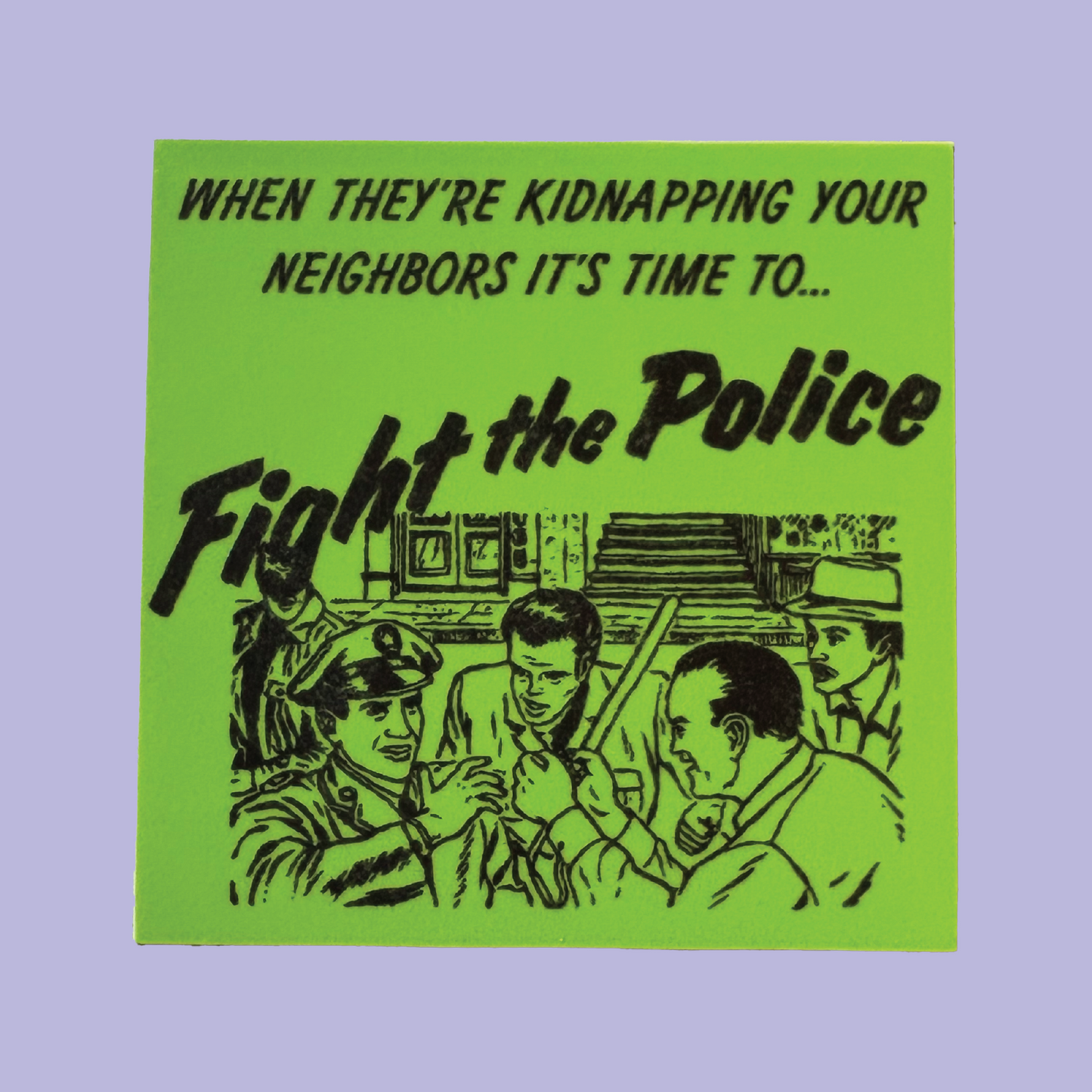 Fight the Police Sticker 3x3"