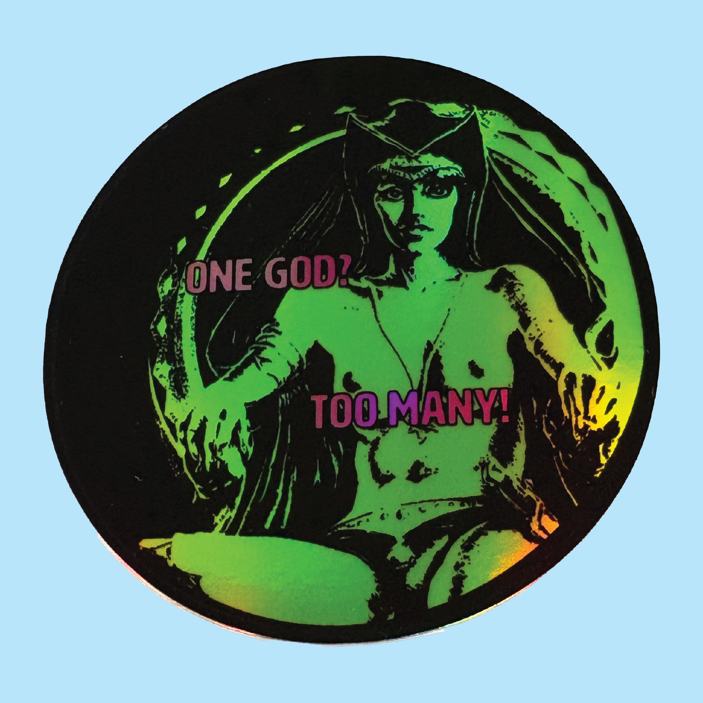 One God? Too Many! Holographic Sticker