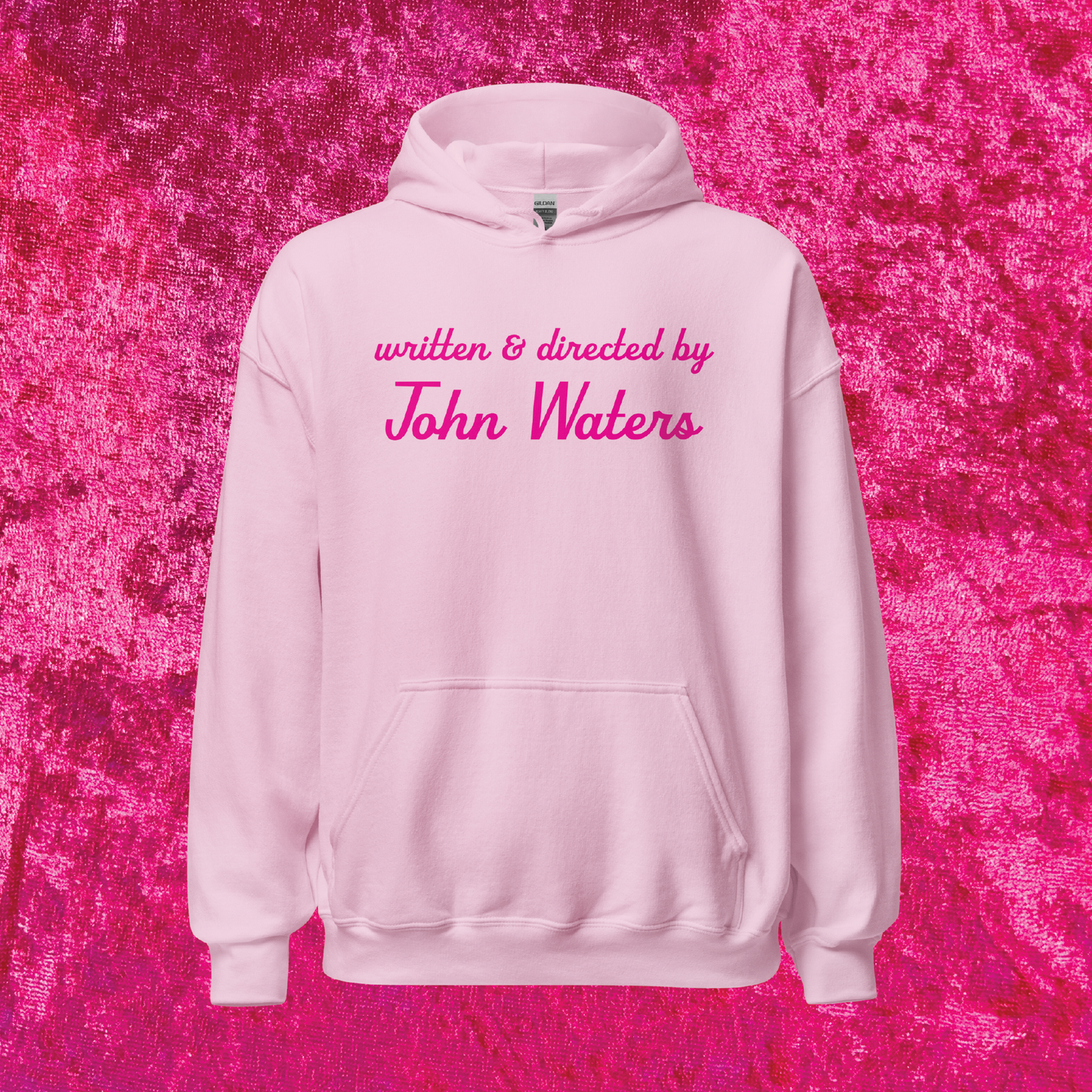 Written & Directed by John Waters Pullover Hoodie - Black or Pink