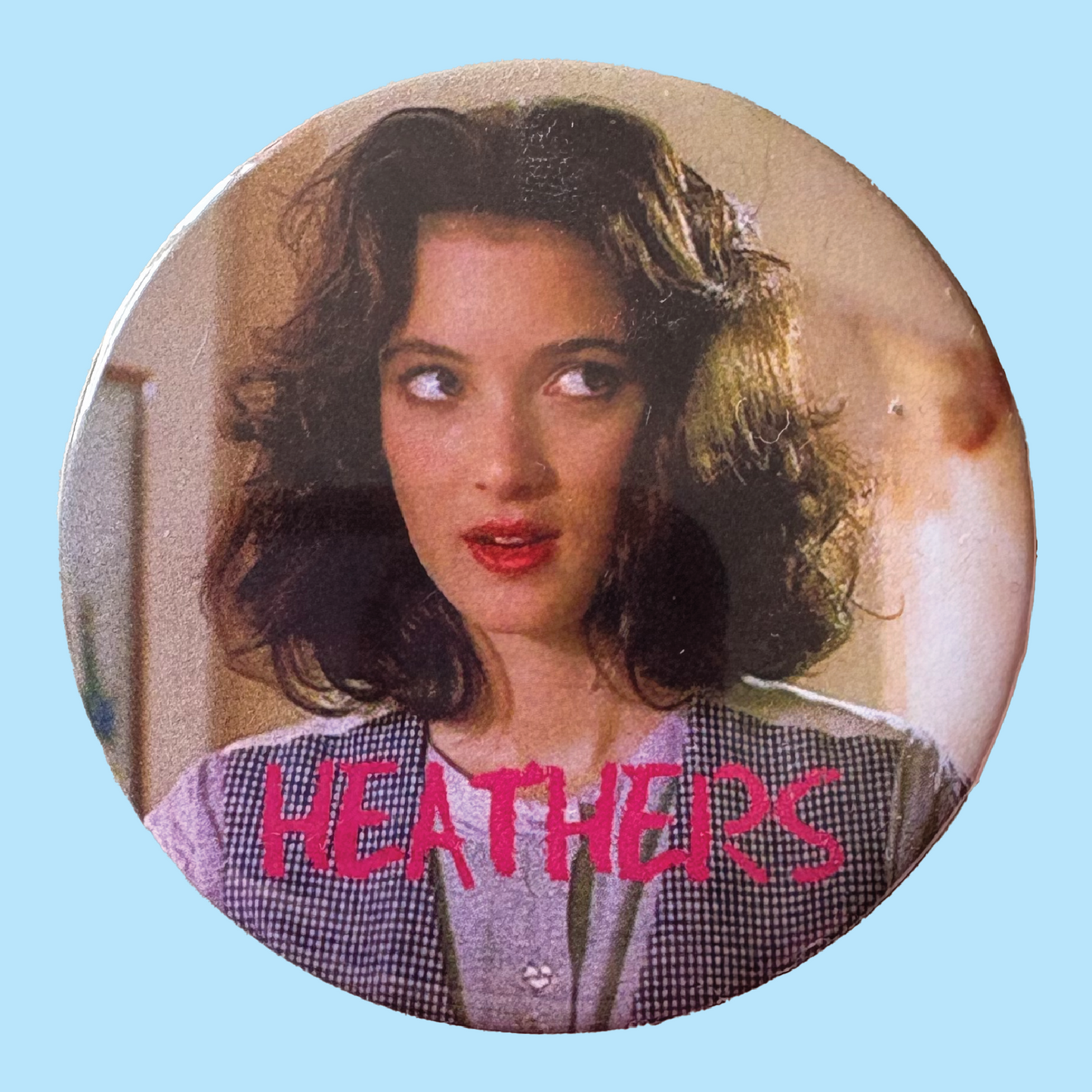 Heathers 2.25" Pinback Button