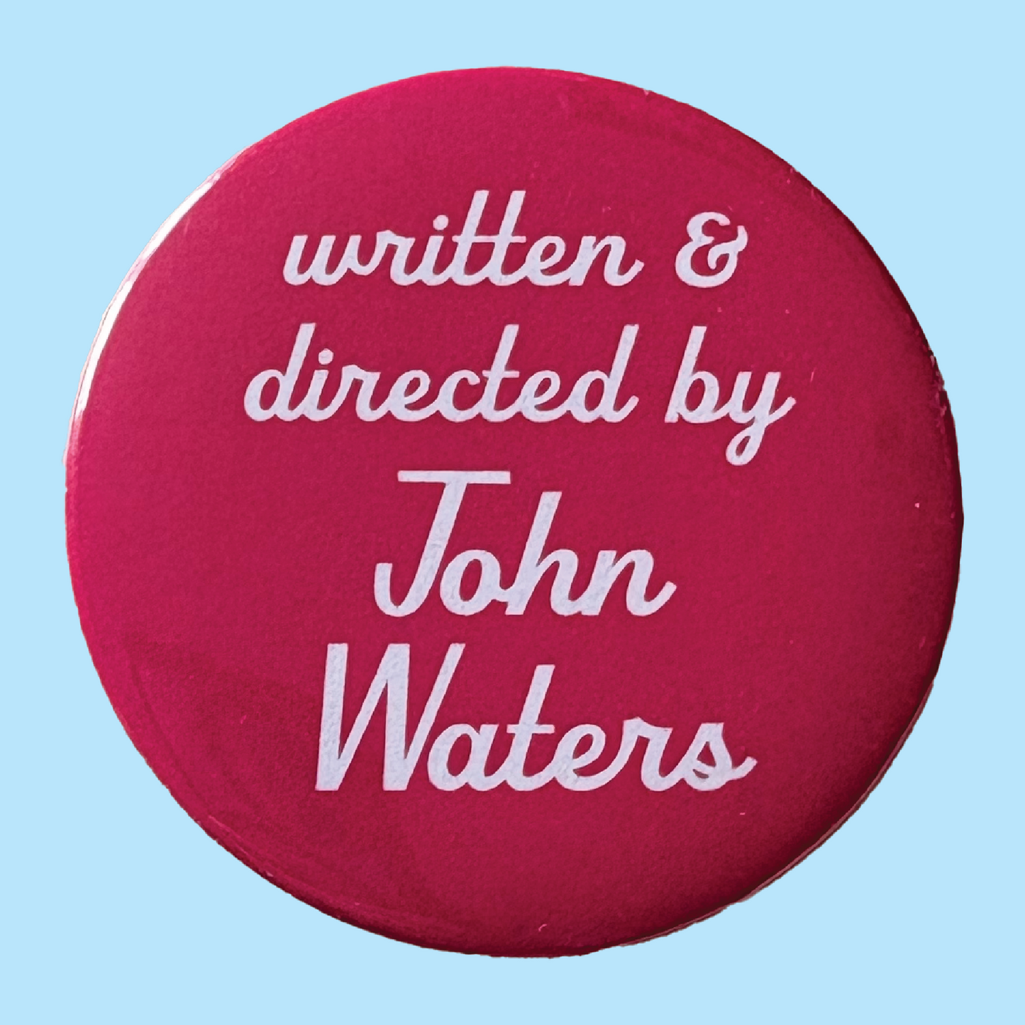 John Waters 2.25" Pinback Button