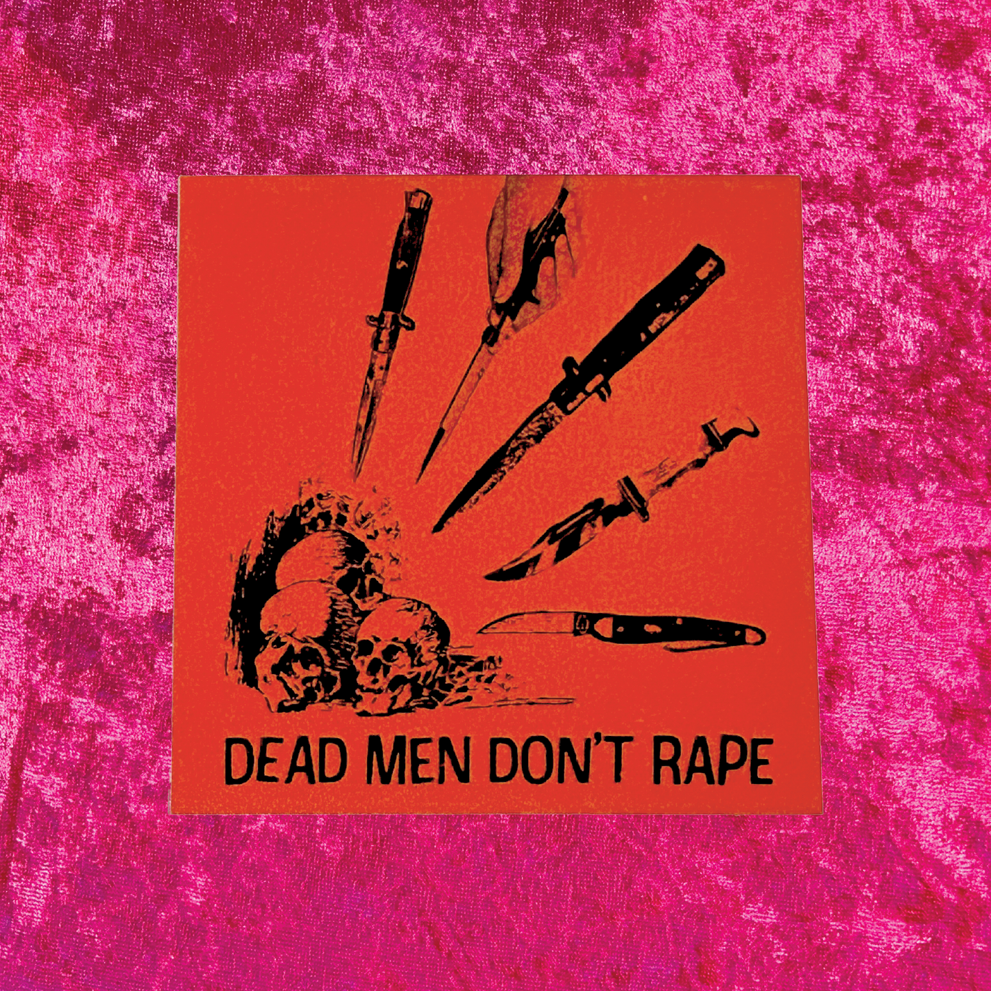 Dead Men Don't Rape Sticker