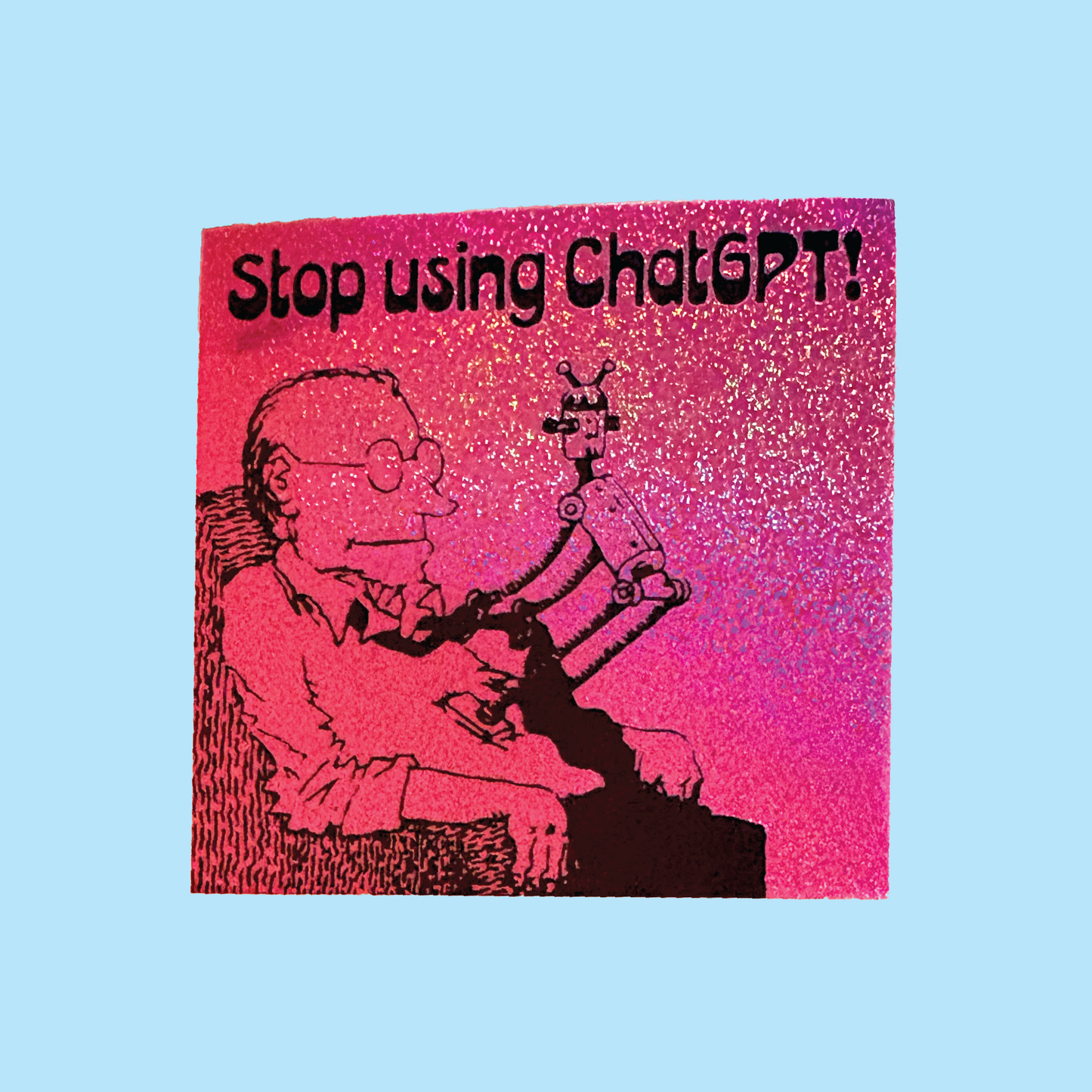 Stop Using ChatGPT Pixie Glitter Sticker
