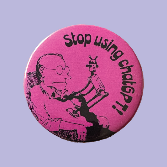 Stop Using ChatGPT 2.25" Pinback Button