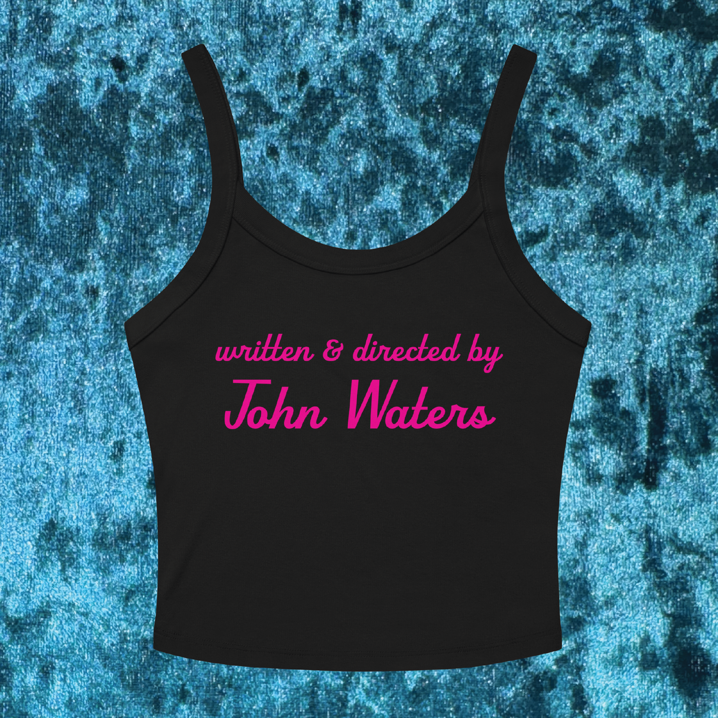 Written & Directed by John Waters Cropped Tank Top
