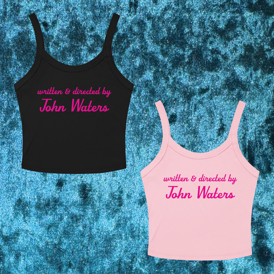 Written & Directed by John Waters Cropped Tank Top