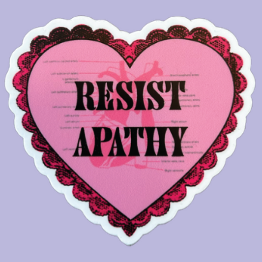 Resist Apathy Sticker