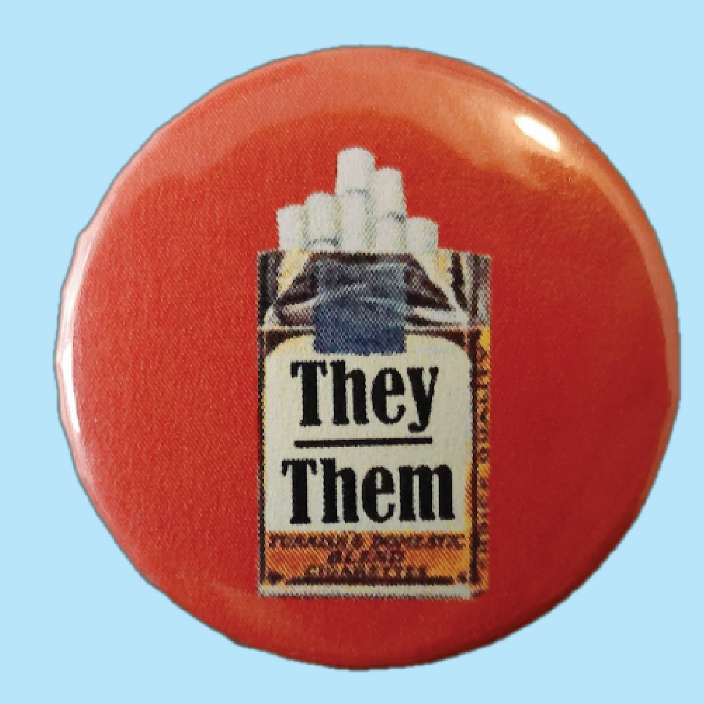 Cigarette Pronoun Pin 1.25"