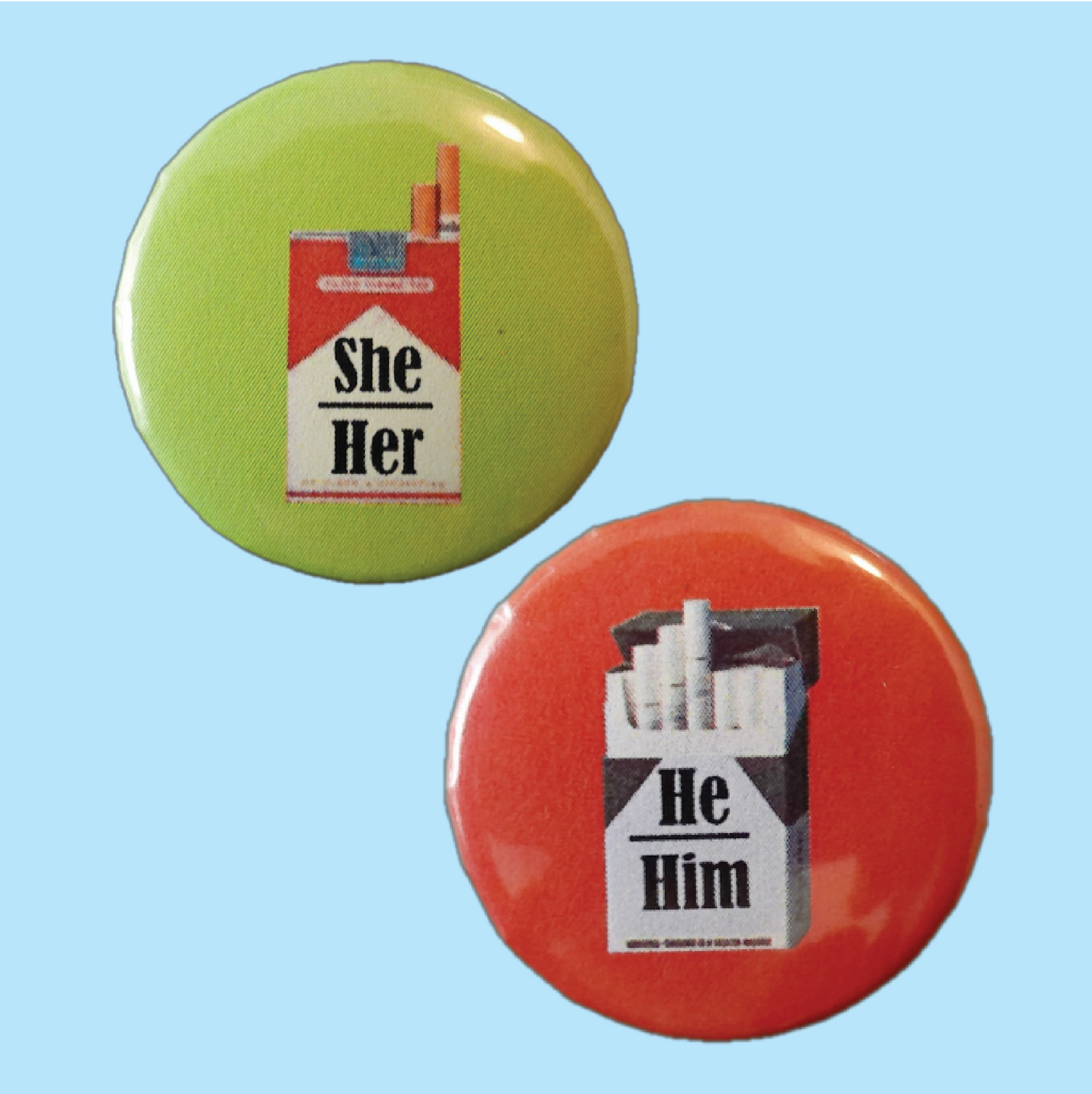 Cigarette Pronoun Pin 1.25"