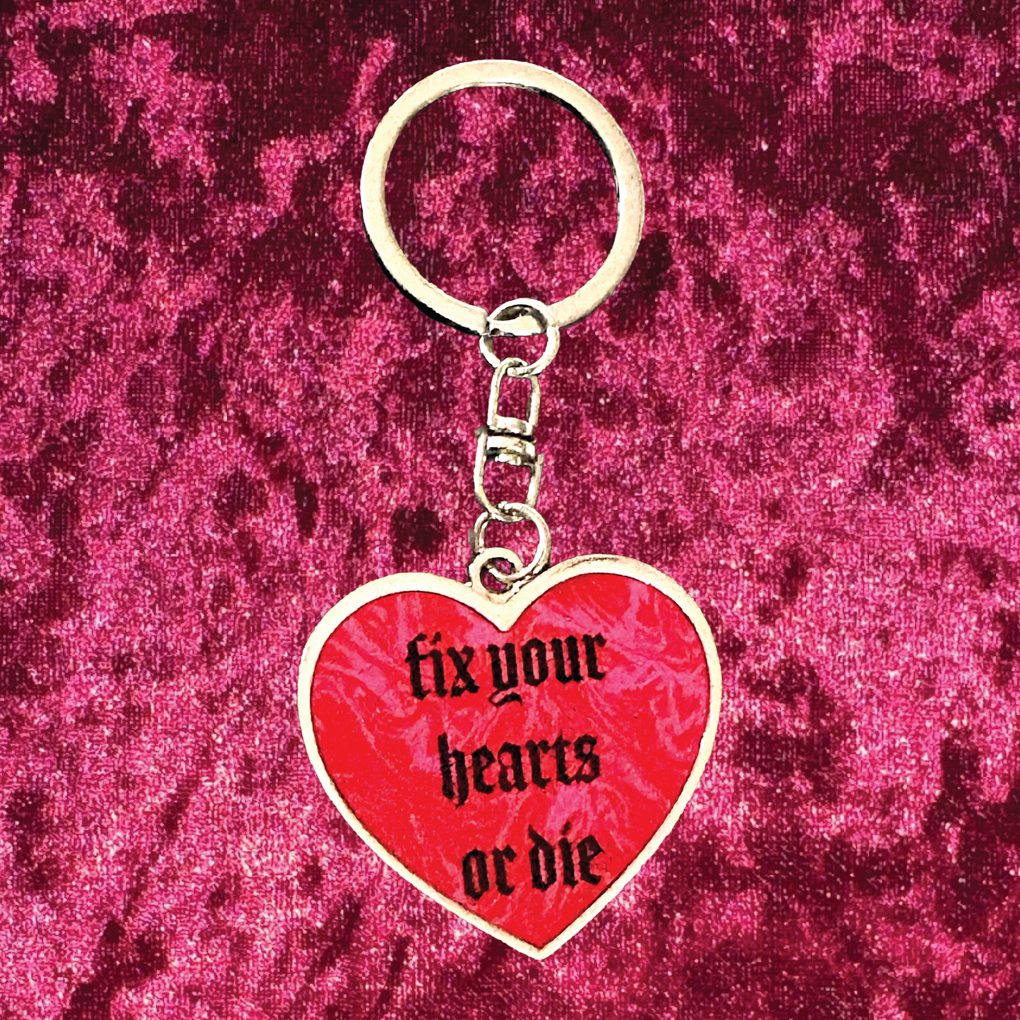 Fix Your Hearts or Die Heart Keychain Double Sided