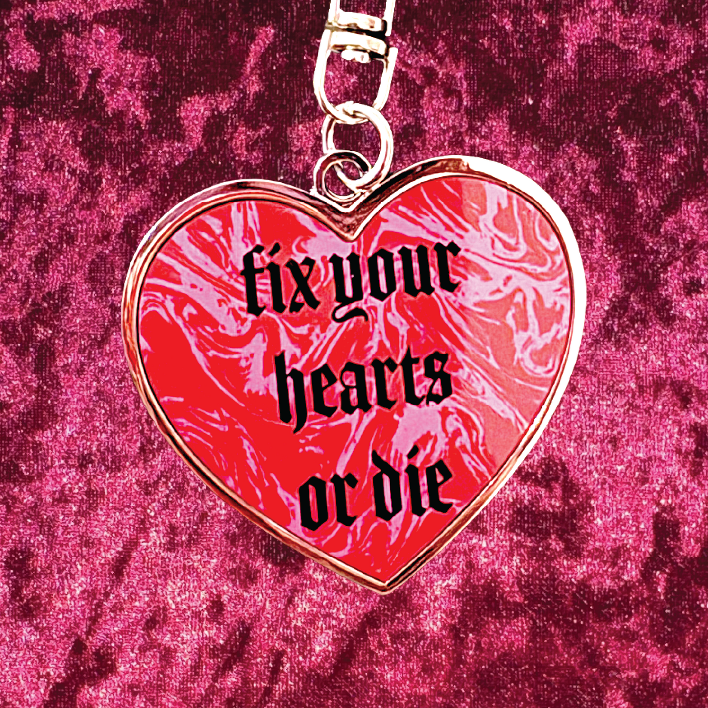 Fix Your Hearts or Die Heart Keychain Double Sided