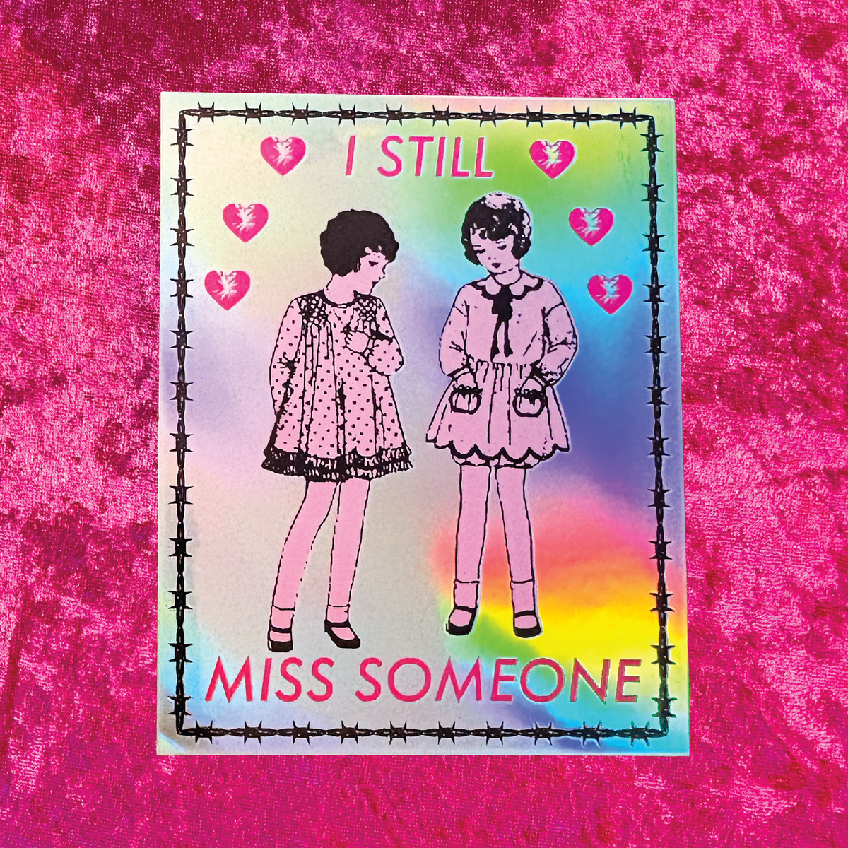 I Still Miss Someone Holographic Sticker
