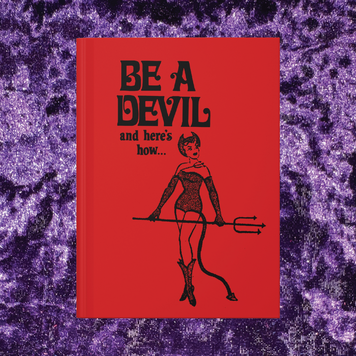 Be a Devil Hardcover Journal