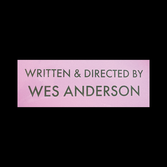 Written & Directed by Wes Anderson Bumper Sticker
