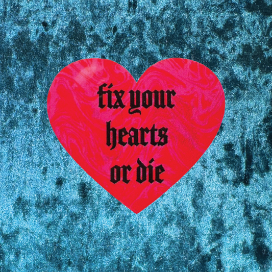 Fix Your Hearts or Die Temporary Tattoo