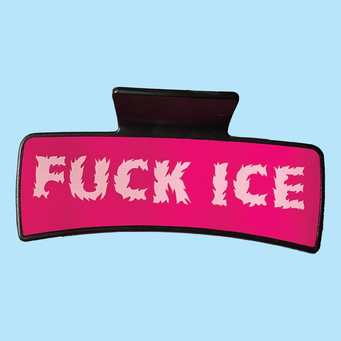 Limited Edition F*ck ICE Hair Claw - Contribute to Carolina's GoFundMe