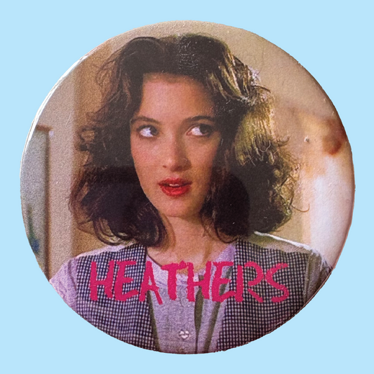 Heathers 2.25" Pinback Button