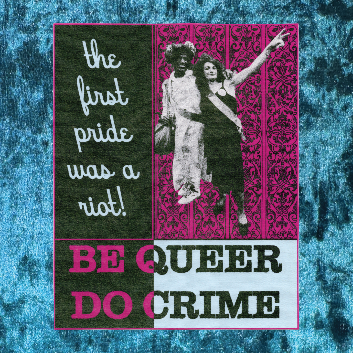 BE QUEER DO CRIME Art Print