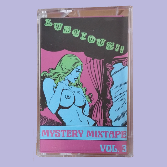 Mystery Mixtape Vol. 3: Luscious!!