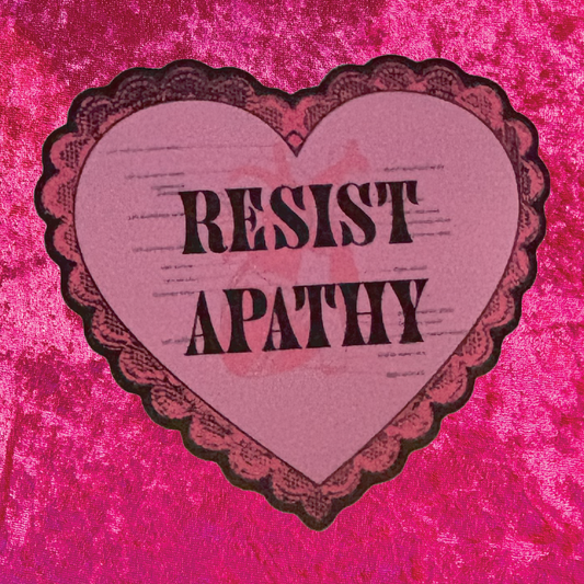 Resist Apathy Sticker