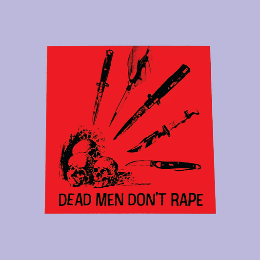 Dead Men Don't Rape Sticker