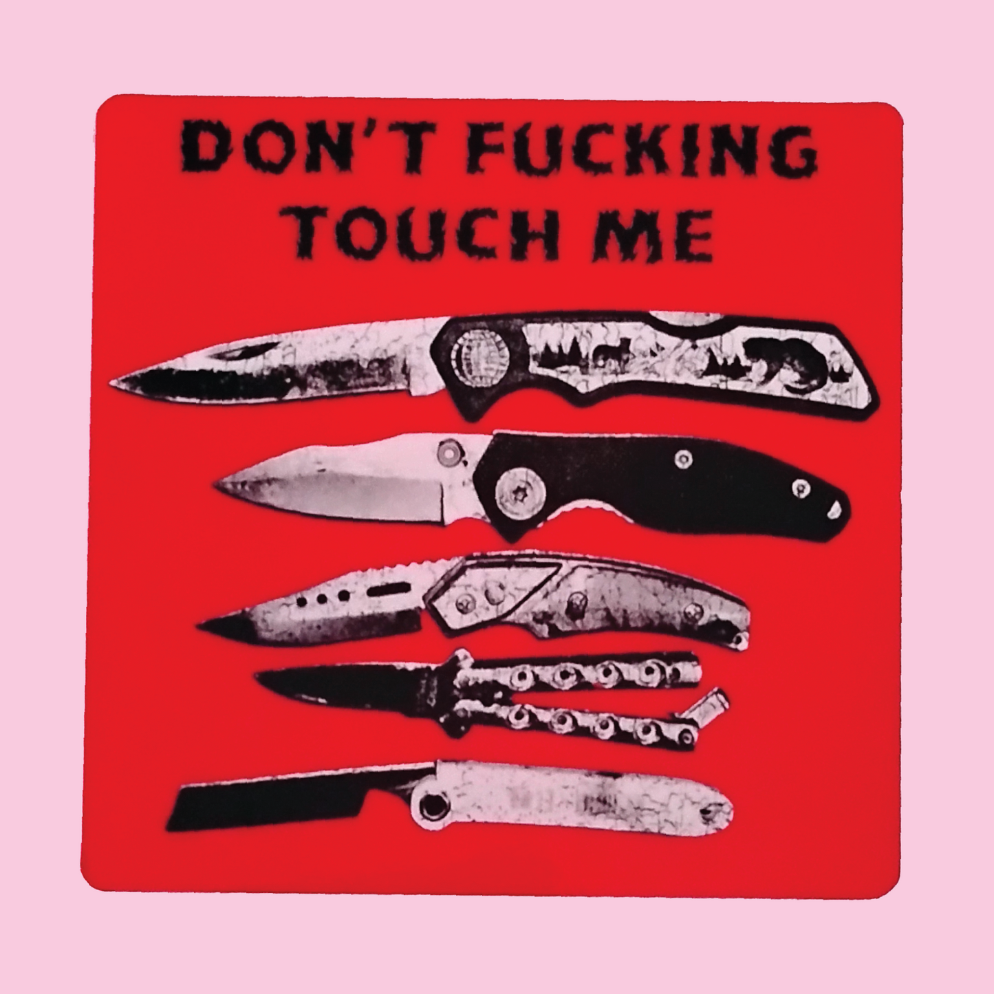 Don't Touch Me Knife Sticker