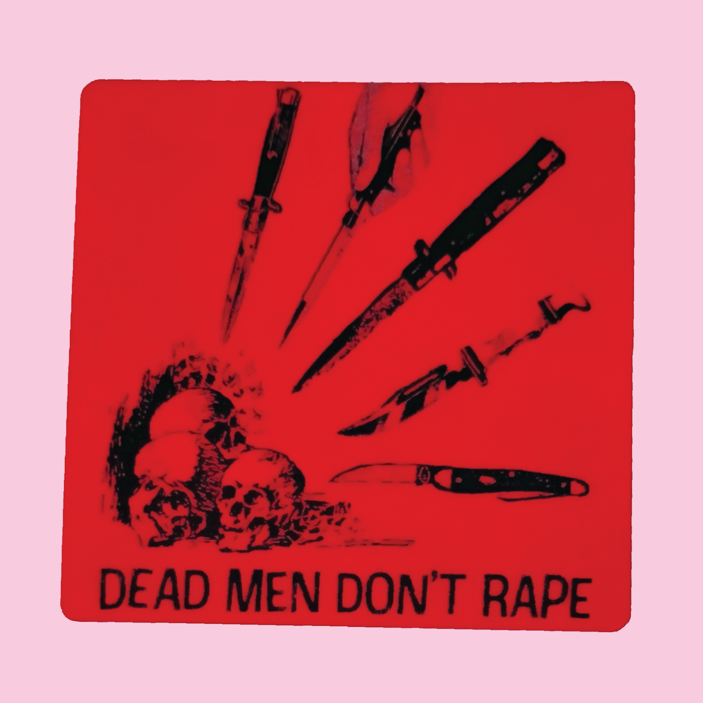 Dead Men Don't Rape Sticker